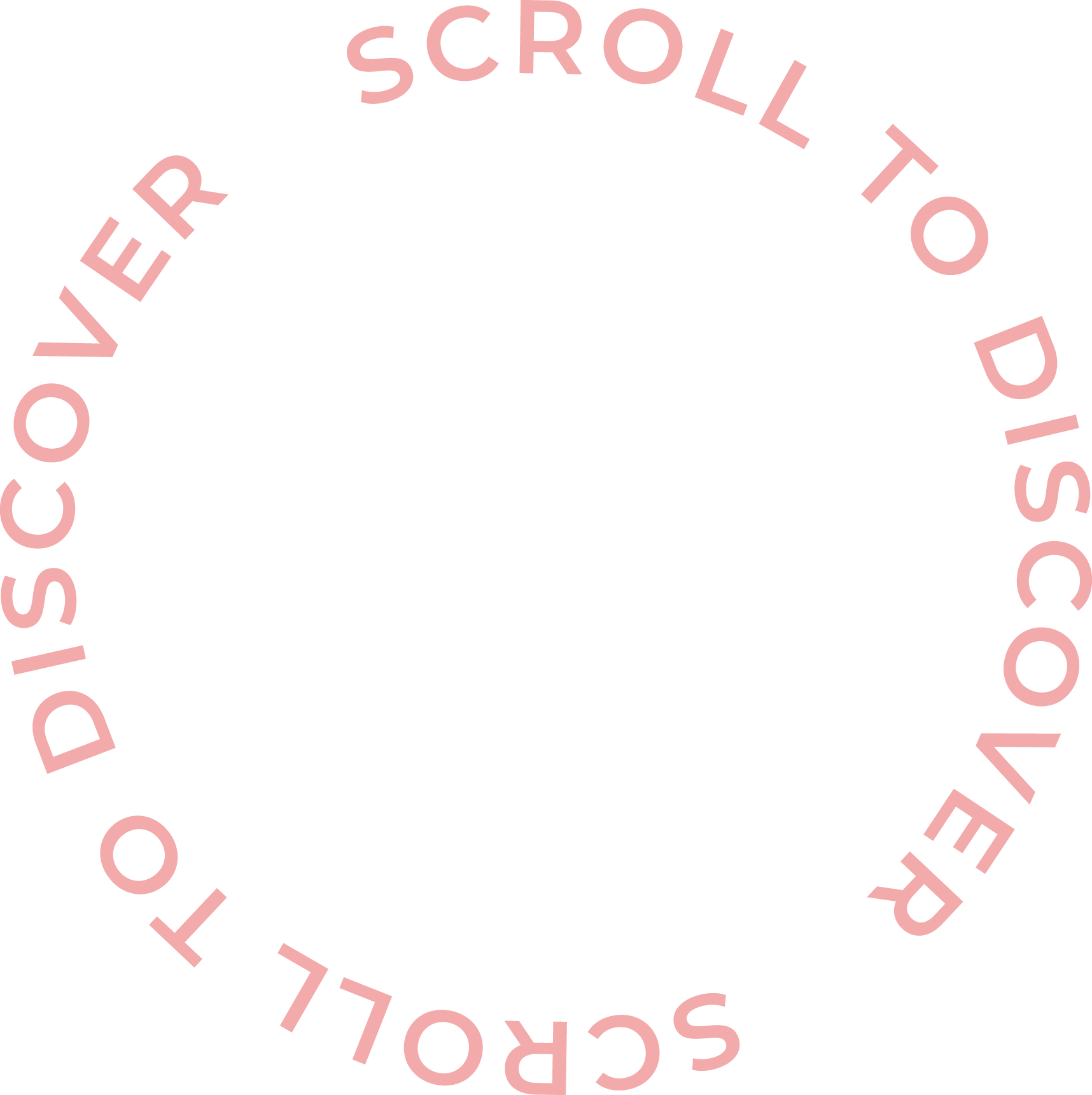 SCROLL TO DISCOVER